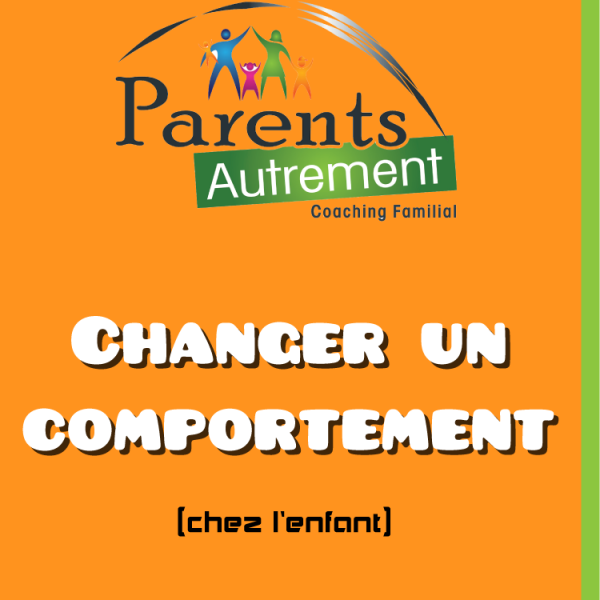 Changer un comportement chez l’enfant